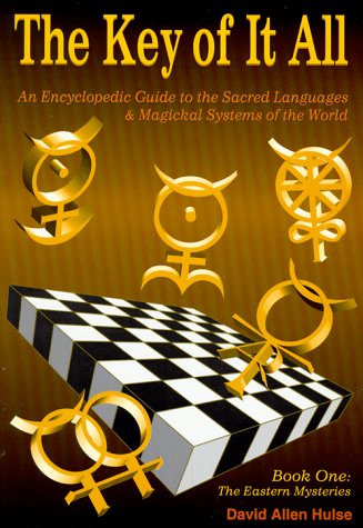 The Key of It All-Book I: An Encyclopedic Guide to the Sacred Languages & Magical Systems of the World (Llewellyn's Sou) (Bk.1)