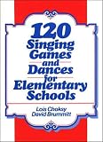 More details of book titled: 120 Singing Games and Dances for Elementary Schools