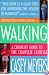 Walking: A Complete Guide to the Complete Exercise