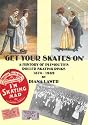 Get Your Skates On!: A History of Plymouth's Roller Skating Rinks - 1874-1989