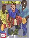 The Music of Santeria: Traditional Rhythms of the Bata Drums (Performance in World Music Series)