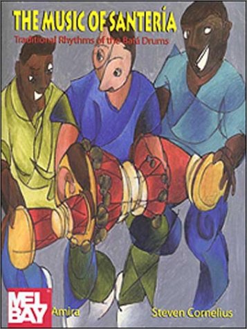 The Music of Santeraia: Traditional Rhythms of the Bataa Drums [With CD] (Performance in World Music Series)