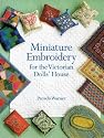 Miniature Embroidery For The Victorian Dolls' House