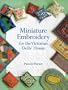 Miniature Embroidery for the Victorian Dolls' House