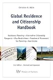 Global residence and citizenship handbook : residence planning, alternative citizenship, passports, visa restrictions, freedom of movement, tax planning, real estate