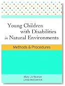 Young Children With Disabilities in Natural Environments: Methods And Procedures