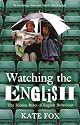 Watching the English : The Hidden Rules of English Behaviour