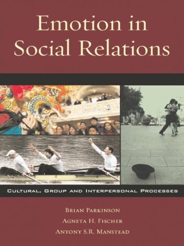 Emotion in Social Relations: Cultural, Group, and Interpersonal Processes