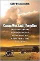 Causes Won, Lost, and Forgotten (How Hollywood & Popular Art Shape What We Know About the Civil War) (The Steven and Janice Brose Lectures in the Civil War Era) (Hardcover)