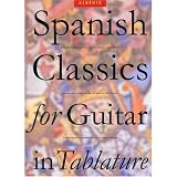 Albéniz: Spanish Classics For Guitar In Tablature (Classical Guitar)