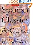 Spanish Classics for Guitar in Tablature