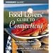 Food Lovers' Guide to Connecticut, 2nd: Best Local Specialties, Markets, Recipes, Restaurants, Events, and More (Food Lovers' Series)