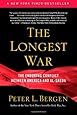 The Longest War: The Enduring Conflict between America and Al-Qaeda