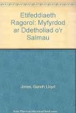 Etifeddiaeth ragorol : myfyrdod ar ddetholiad o'r Salmau