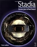 Stadia, Third Edition: A Design and Development Guide