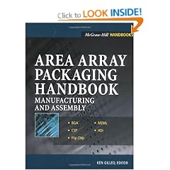 Area Array Packaging Handbook: Manufacturing and Assembly (Electronic Packaging and Interconnection)