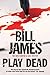 Play Dead (A Harpur & Iles Mystery)