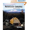 Motorcycle Camping Made Easy by Bob Woofter
