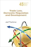 Trade law, domestic regulation and development