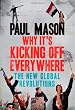 Image of Why It's Kicking Off Everywhere: The New Global Revolutions