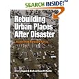 Rebuilding Urban Places After Disaster: Lessons from Hurricane Katrina (The City in the Twenty-First Century) by Eugenie L. Birch and Susan M. Wachter