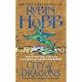 City Of Dragons: Volume Three of the Rain Wilds Ch&hellip by Robin Hobb