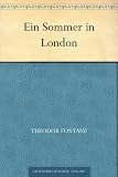 Ein Sommer in London - Theodor Fontane