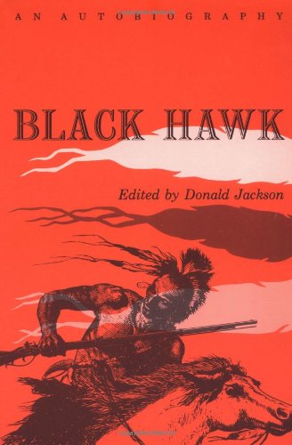 Black Hawk: An Autobiography (Prairie State Books)