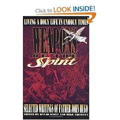 Weapons of the Spirit: Selected Writings of Father John Hugo