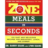 Zone Meals in Seconds: 150 Fast and Delicious Recipes for Breakfast, Lunch, and Dinner (Zone (Regan))