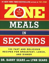 Zone Meals In Seconds: 150 Fast and Delicious Recipes for Breakfast, Lunch, and Dinner