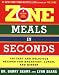 Books : Zone Meals in Seconds: 150 Fast and Delicious Recipes for Breakfast, Lunch, and Dinner (Zone (Regan))