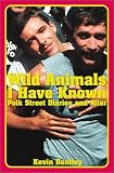 Wild Animals I Have Known: Polk Street Diaries and After