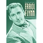 Errol Flynn: The Life and Career book cover