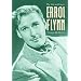 Errol Flynn: The Life and Career