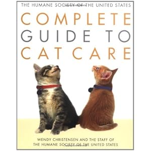 The Humane Society of the United States Complete Guide to Cat Care