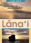 A Pocket Guide to Lana'i (Lanai)