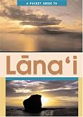 A Pocket Guide to Lana'i (Lanai)