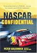 NASCAR Confidential: Stories of the Men and Women Who Made Stock Car Racing Great