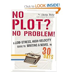 No Plot? No Problem!: A Low-Stress, High-Velocity Guide to Writing a Novel in 30 Days