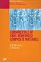 Fundamentals of Fibre Reinforced Composite Materials (Series in Material Science and Engineering)