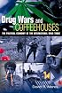 Drug Wars and Coffeehouses: The Political Economy of the International Drug Trade
