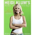 Heidi Klum's Body of Knowledge: 8 Rules of Model Behavior (to Help You Take Off on the Runway of Life) book cover