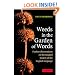 Weeds in the Garden of Words: Further Observations on the Tangled History of the English Language