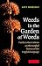Search : Weeds in the Garden of Words: Further Observations on the Tangled History of the English Language