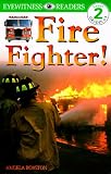  : DK Readers: Fire Fighters (Level 2: Beginning to Read Alone)