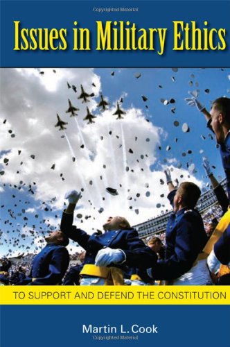 Issues in Military Ethics: To Support and Defend the Constitution