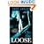 On the Loose (Steele Street, Book 7)