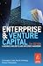 Enterprise and Venture Capital: A Business Builder's and Investor's Handbook