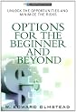 Options for the Beginner and Beyond